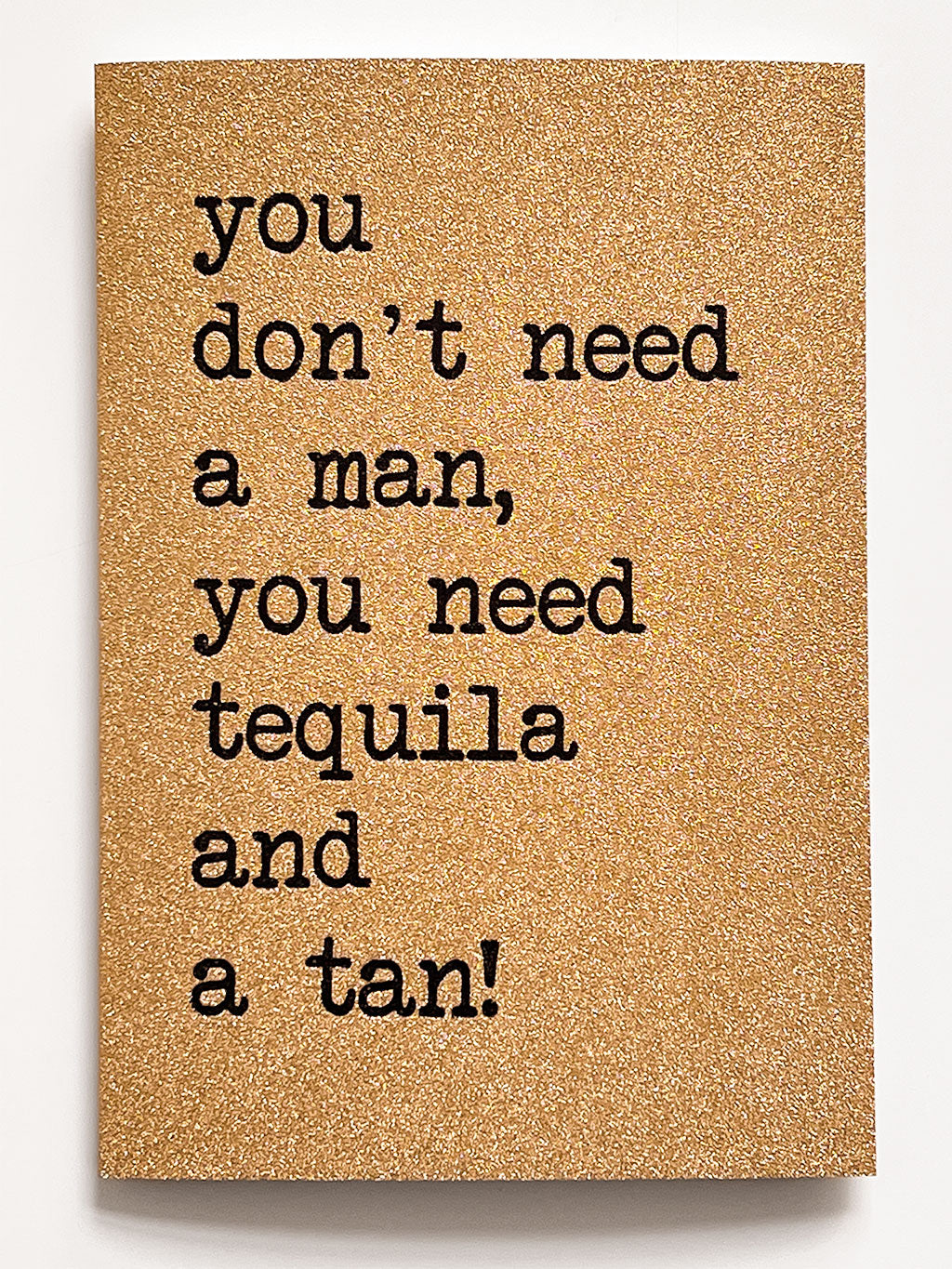 Grusskarte `You need tequila...`